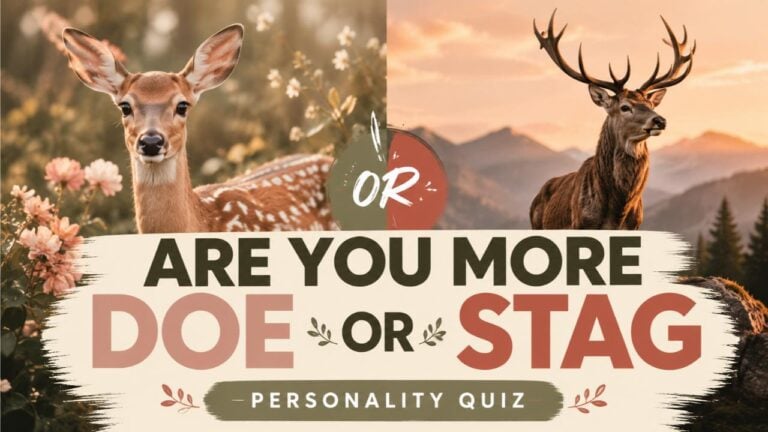 Are You More Doe or Stag Energy? Personality Quiz