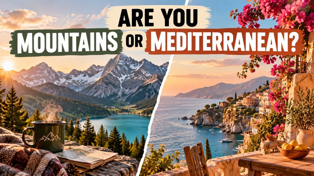 Are You Mountains or Mediterranean?