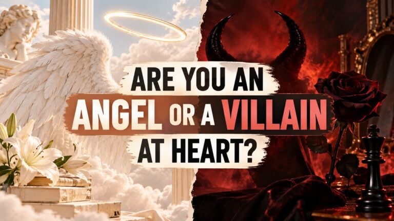 Are You an Angel or a Villain at Heart?