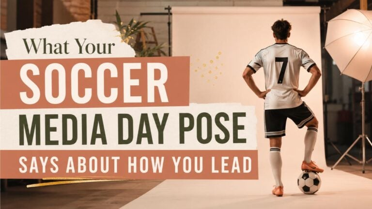 What Your Soccer Media Day Pose Says About How You Lead