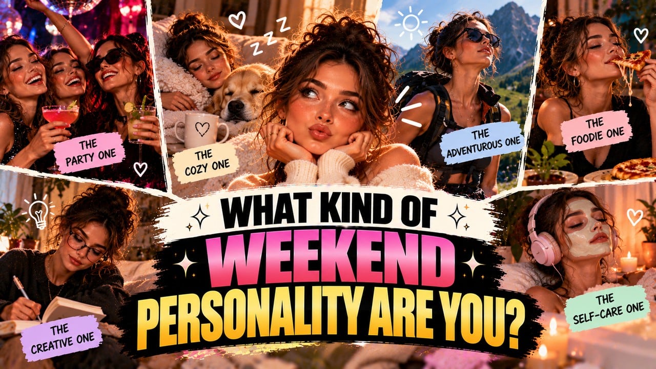 What Kind of Weekend Personality Are You?