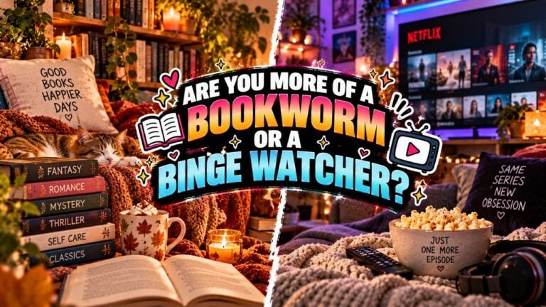 Are You More of a Bookworm or a Binge Watcher?